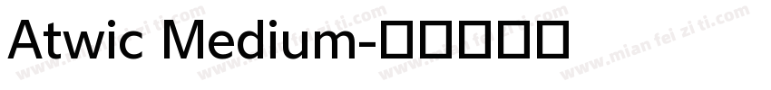 Atwic Medium字体转换